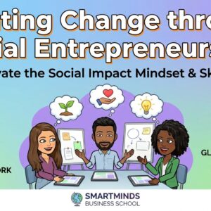 Creating Change through Social Entrepreneurship